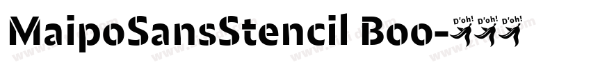 MaipoSansStencil Boo字体转换 MaipoSansStencil Boo字体转换